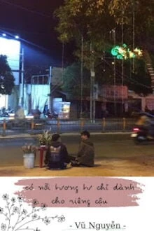 [Truyện Chữ] - Có Nỗi Tương Tư Chỉ Dành Cho Riêng Cậu