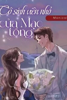 [Truyện Chữ] - Cô Sinh Viên Nhỏ Của Mạc Tổng