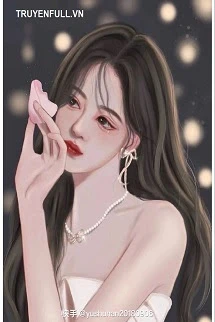 [Truyện Chữ] - Cuộc Sống Mới Của Nhân Vật Nữ Phụ