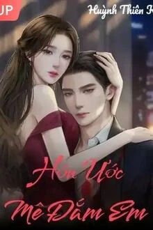 [Truyện Chữ] - Hôn Ước, Mê Đắm Em