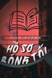 [Truyện Chữ] - Hồ Sơ Bóng Tối
