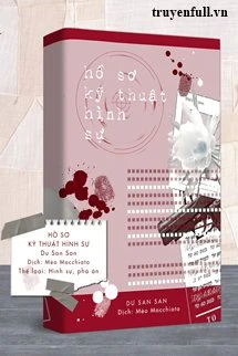 [Truyện Chữ] - Hồ Sơ Kỹ Thuật Hình Sự