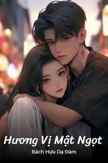 [Truyện Chữ] - Hương Vị Mật Ngọt