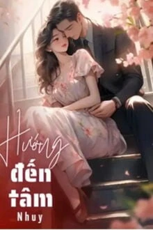 [Truyện Chữ] - Hướng Đến Tâm