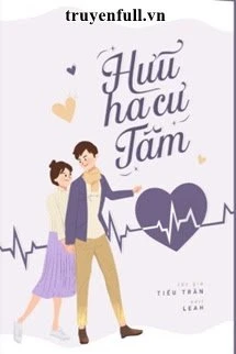 [Truyện Chữ] - Hữu Hà Cư Tâm