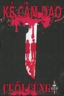 [Truyện Chữ] - Kẻ Cầm Dao Cuối Cùng