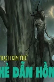 [Truyện Chữ] - Kẻ Dẫn Hồn