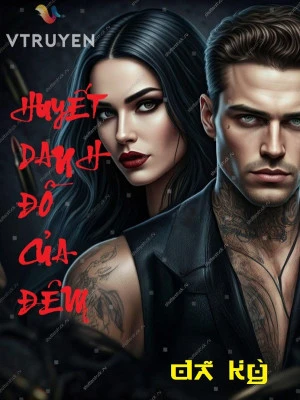 [Truyện Chữ] - Huyết Danh Đồ Của Đêm