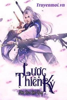[Truyện Chữ] - Lược Thiên Ký