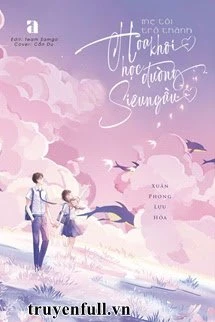 [Truyện Chữ] - Mẹ Tôi Trở Thành Hoa Khôi Học Đường Siêu Ngầu