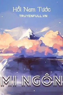 [Truyện Chữ] - Mi Ngôn