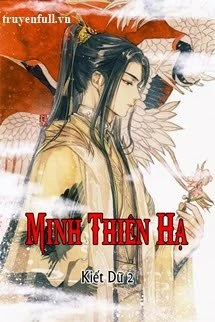 [Truyện Chữ] - Minh Thiên Hạ