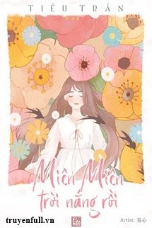 [Truyện Chữ] - Miên Miên, Trời Nắng Rồi
