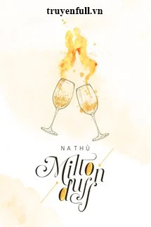 [Truyện Chữ] - Miltonduff