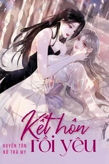 [Truyện Chữ] - MilkLove - Kết Hôn Rồi Yêu
