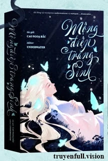 [Truyện Chữ] - Mộng Điệp Trang Sinh - Cao Ngoạ Bắc