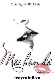 [Truyện Chữ] - Môi Hôn Đỏ