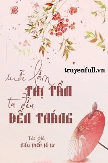 [Truyện Chữ] - Mỗi Lần Thị Tẩm, Ta Đều Đến Tháng