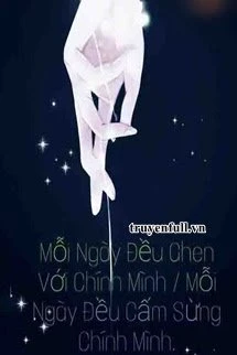 [Truyện Chữ] - Mỗi Ngày Đều Ghen Với Chính Mình/Mỗi Ngày Đều Cắm Sừng Chính Mình