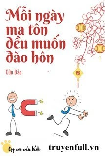 [Truyện Chữ] - Mỗi Ngày Ma Tôn Đều Đang Đào Hôn