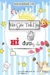 [Truyện Chữ] - Một Giấc Tỉnh Dậy Hỉ Đương Cha