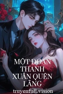 [Truyện Chữ] - Một Đoạn Thanh Xuân Quên Lãng