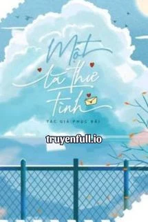 [Truyện Chữ] - Một Lá Thư Tình - Phục Bãi