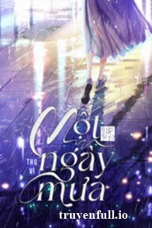 [Truyện Chữ] - Một Ngày Mưa