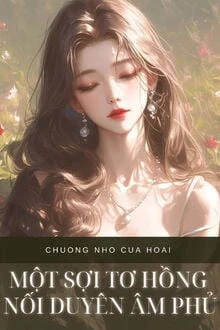 [Truyện Chữ] - Một Sợi Tơ Hồng Nối Duyên Âm Phủ