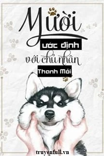 [Truyện Chữ] - Mười Ước Định Với Chủ Nhân