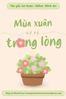 [Truyện Chữ] - Mùa Xuân Nở Rộ Trong Lòng