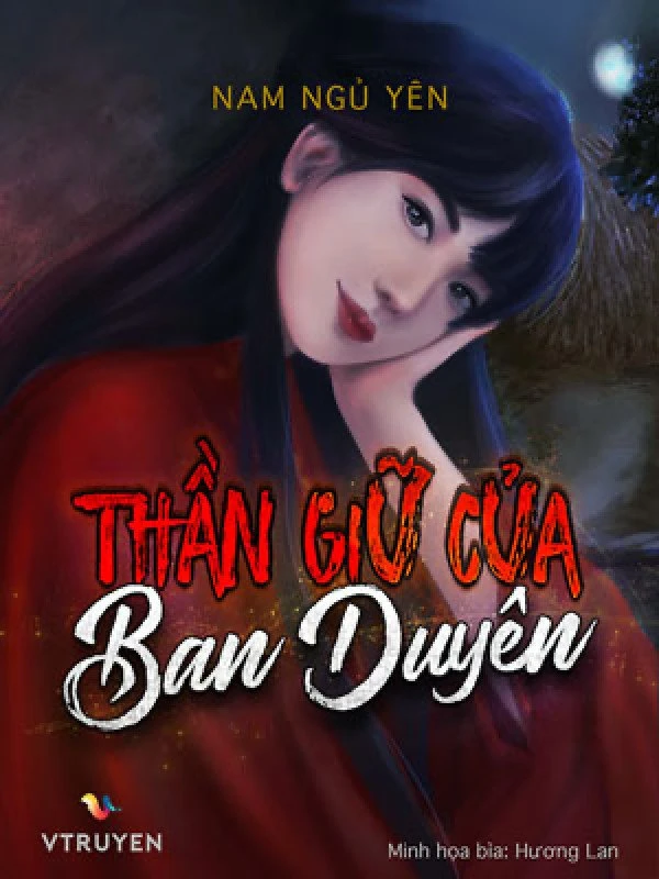 [Truyện Chữ] - Thần Giữ Của Ban Duyên