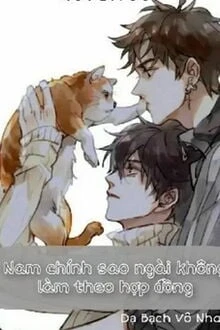 [Truyện Chữ] - Nam Chính Sao Ngài Không Làm Theo Hợp Đồng