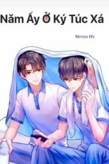 [Truyện Chữ] - Năm Ấy Ở Ký Túc Xá