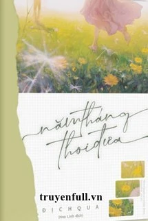 [Truyện Chữ] - Năm Tháng Thoi Đưa