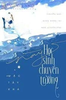 [Truyện Chữ] - Này, Học Sinh Chuyển Trường