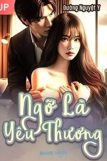 [Truyện Chữ] - Ngỡ Là Yêu Thương