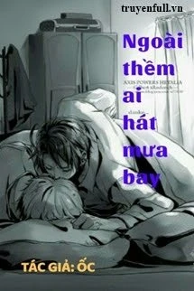 [Truyện Chữ] - Ngoài Thềm Ai Hát Mưa Bay