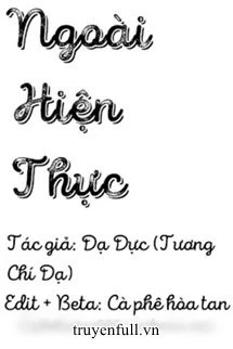 [Truyện Chữ] - Ngoài Hiện Thực