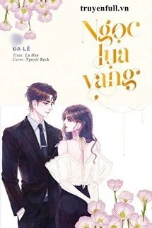 [Truyện Chữ] - Ngọc Lụa Vàng