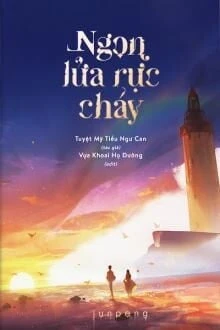 [Truyện Chữ] - Ngọn Lửa Rực Cháy