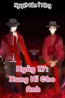 [Truyện Chữ] - Ngày 7.7: Xung Hỉ Cho Anh