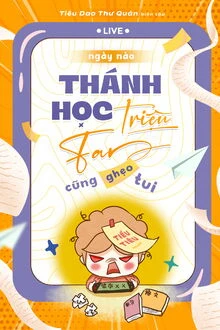 [Truyện Chữ] - Ngày Nào Thánh Học Triệu Fan Cũng Ghẹo Tui