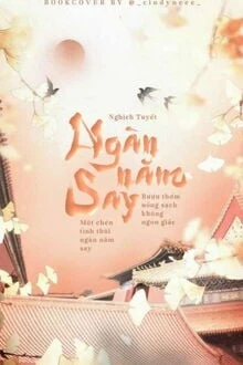 [Truyện Chữ] - Ngàn Năm Say
