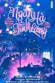 [Truyện Chữ] - Ngân Hà Tĩnh Lặng