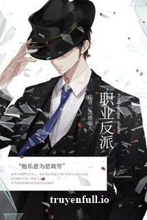 [Truyện Chữ] - Nghề Đóng Vai Phản Diện - Đống Cảm Siêu Nhân