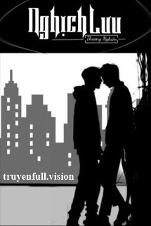 [Truyện Chữ] - Nghịch Lưu - Thương Nghiên