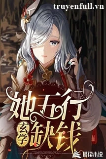 [Truyện Chữ] - Ngũ Hành Của Cô Thiếu Tiền