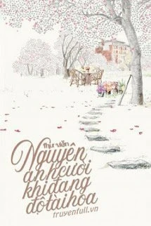 [Truyện Chữ] - Nguyện Anh Cười Khi Đang Độ Tài Hoa