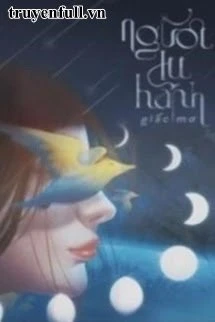 [Truyện Chữ] - Người Du Hành Giấc Mơ